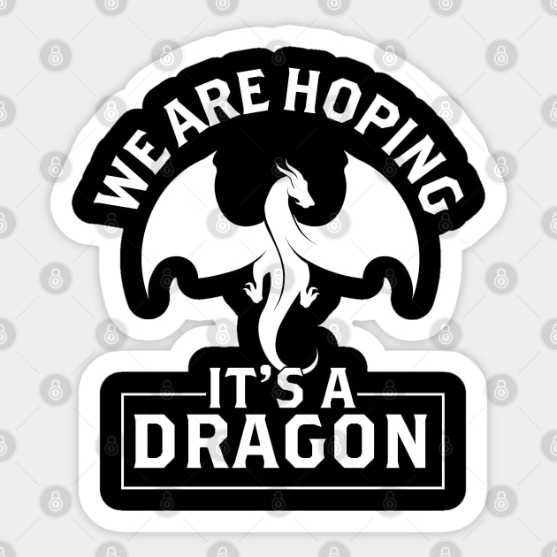 We are hoping its a Dragon Baby Announcement Funny Pregnancy Gift Sticker by Herotee